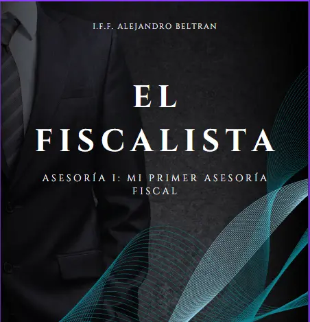 El Fiscalista Asesoría I: mi primer asesoría fiscal